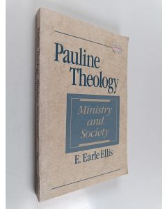 Kirjailijan Edward Earle Ellis käytetty kirja Pauline Theology - Ministry and Society