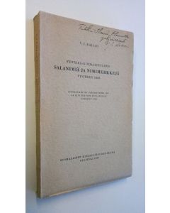 Kirjailijan V. J. Kallio käytetty kirja Fennica-kirjallisuuden salanimiä ja nimimerkkejä vuoteen 1885