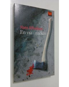Kirjailijan Hans Alfredson käytetty kirja En yxa i nacken