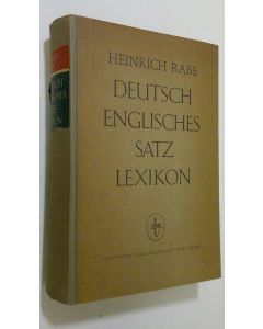 Kirjailijan Heinrich Rabe käytetty kirja Deutsch Englisches Satz Lexikon