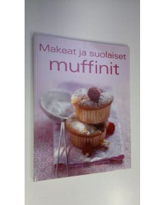 Kirjailijan Mira Rahikainen käytetty kirja Makeat ja suolaiset muffinit