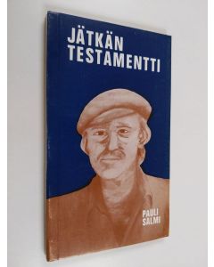 Kirjailijan Pauli Salmi käytetty kirja Jätkän testamentti : romaani