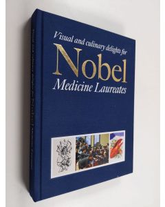 käytetty kirja Visual and Culinary Delights for Nobel Medicine Laureates