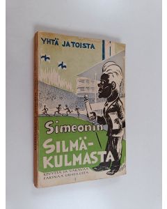 Kirjailijan Simeoni käytetty kirja Yhtä ja toista Simeonin silmäkulmasta - kevyttä ja vakavaa pakinaa urheilusta