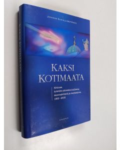 Kirjailijan Johanna Sumiala-Seppänen käytetty kirja Kaksi Kotimaata : Kotimaa kristillis-yhteiskunnallisena sanomalehtenä ja mediatalona 1980-2005