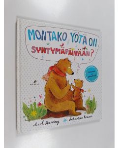 Kirjailijan Mark Sperring käytetty kirja Montako yötä on syntymäpäivään?