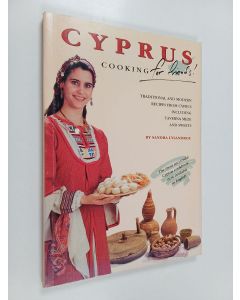Kirjailijan Sandra Lysandrou käytetty kirja Cyprus - cooking for friends : Traditional and modern recipes from Cyprus including taverna meze and sweets