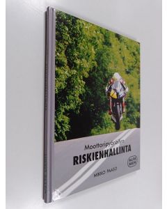 Kirjailijan Mikko Paaso käytetty kirja Moottoripyöräilyn riskienhallinta