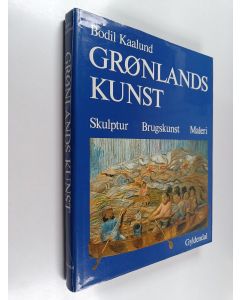 Kirjailijan Bodil Kaalund käytetty kirja Grønlands kunst : skulptur, brugskunst, maleri