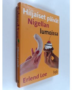 Kirjailijan Erlend Loe käytetty kirja Hiljaiset päivät Nigellan lumoissa