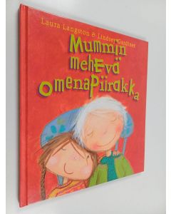 Kirjailijan Laura Langston käytetty kirja Mummin mehevä omenapiirakka