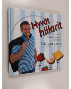 Kirjailijan Ola Lauritzson käytetty kirja Hyvät hiilarit : näin onnistuin hiilihydraattitietoisella menetelmällä