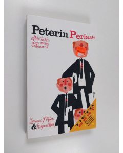 Kirjailijan Laurence J. Peter & Raymond Hull käytetty kirja Peterin periaate