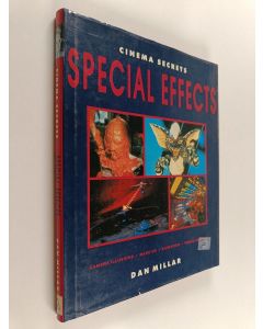 Kirjailijan Dan Millar käytetty kirja Special effects : cinema secrets