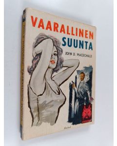 Kirjailijan John D. MacDonald käytetty kirja Vaarallinen suunta