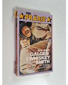 Kirjailijan Eric Allen käytetty kirja Galgen i Whiskey Smith