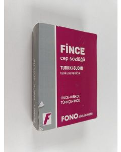 Kirjailijan Ali Bayram käytetty kirja Fono Fince cep sözlüğü : Fince-Türkce, Türkçe-Fince = Turkki-suomi taskusanakirja
