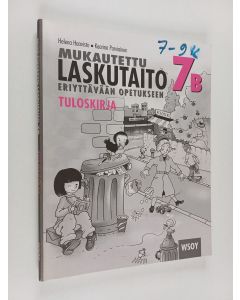 Kirjailijan Helena Haavisto käytetty kirja Mukautettu laskutaito eriyttävään opetukseen, 7B : Tuloskirja