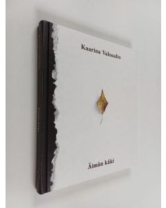 Kirjailijan Kaarina Valoaalto käytetty kirja Äimän käki