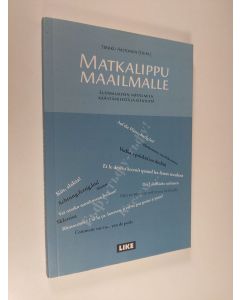 käytetty kirja Matkalippu maailmalle : suomalaisten näytelmien kääntämisestä ja viemisestä