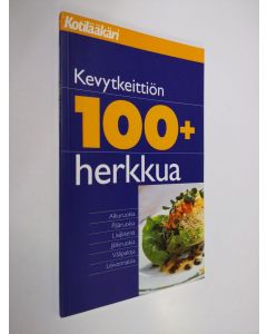 käytetty kirja Kevytkeittiön 100+ herkkua