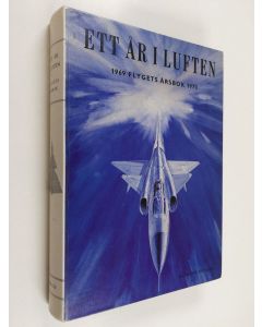 käytetty kirja Ett år i luften : flygets årsbok 1969-1970