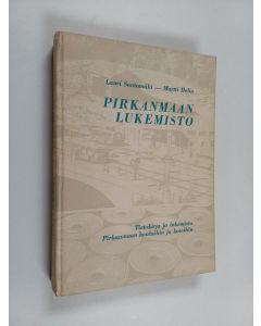 Kirjailijan Lauri Santamäki käytetty kirja Pirkanmaan lukemisto : tietokirja ja lukemisto Pirkanmaan kouluihin ja koteihin