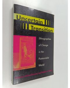 käytetty kirja Uncertain transition : ethnographies of change in the postsocialist world