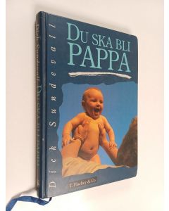 Kirjailijan Dick Sundevall käytetty kirja Du ska bli pappa