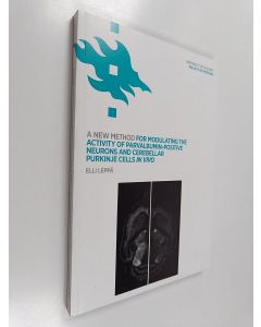 Kirjailijan Elli Leppä käytetty kirja A new method for modulating the acticity of parvalbumin-positive neurons and cerebellar purkinje cells in vivo