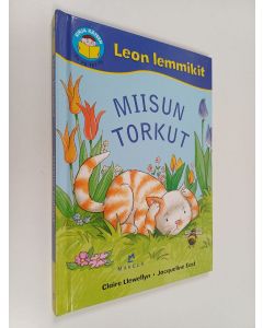 Kirjailijan Claire Llewellyn käytetty kirja Miisun torkut