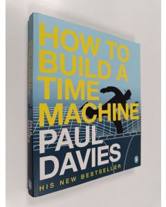 Kirjailijan Paul Davies käytetty kirja How to build a time machine