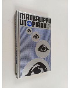Kirjailijan Robert Sheckley käytetty kirja Matkalippu utopiaan