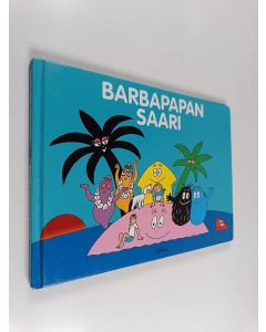 Kirjailijan Annette Tison käytetty kirja Barbapapan saari