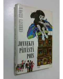 Kirjailijan Christy Brown käytetty kirja Jonnekin päivästä pois
