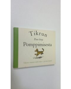 Kirjailijan suomentanut Pirkko Biström käytetty kirja Tikrun pieni kirja pomppimisesta
