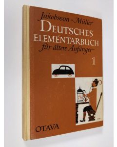 Kirjailijan M. A. Jakobsson käytetty kirja Deutsches elementarbuch fur ältere Anfänger 1