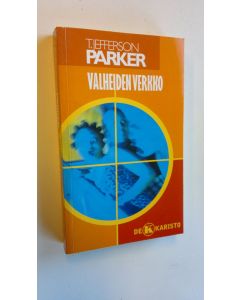 Kirjailijan T. Jefferson Parker käytetty kirja Valheiden verkko