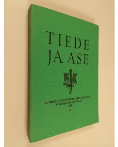 käytetty kirja Tiede ja ase N:o 31, 1973  : Suomen sotatieteellisen seuran vuosijulkaisu