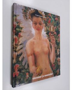 Tekijän Arja ym. Hentinen  käytetty kirja Alastomat ja naamioidut : naisen kuva suomalaisessa taiteessa