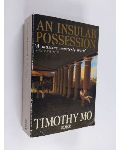 Kirjailijan Timothy Mo käytetty kirja An insular possession