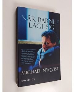 Kirjailijan Michael Nyqvist käytetty kirja När barnet lagt sig
