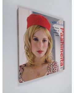 Kirjailijan suomentanut Mia Wynne-Ellis käytetty kirja Päähineitä : 20 ihanaa neule- ja virkkausmallia