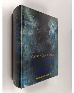 Kirjailijan Cassandra Clare käytetty kirja Varjojen valtias - Varjometsästäjät 2