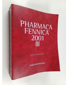 käytetty kirja Pharmaca Fennica 2001 III : Täydelliset tuoteselosteet M-Ö