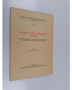 Kirjailijan Tuomo Mannermaa käytetty kirja In ipsa fide Christus adest : Luterialaisen ja Ortodoksisen Kristinuskonkäsityksen leikkauspiste