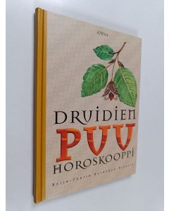 Tekijän Reija-Tuulia Heinonen-Rivasto  käytetty kirja Druidien puuhoroskooppi