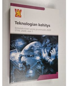 käytetty kirja Teknologian kehitys : Sotatekninen arvio ja ennuste 2020 (STAE 2020), Osa 1