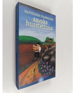 Tekijän Raili ym. Pursiainen  käytetty kirja Matteuksen evankeliumi savoks huastettuna