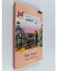 Kirjailijan Raye Morgan käytetty kirja Väärä prinsessa